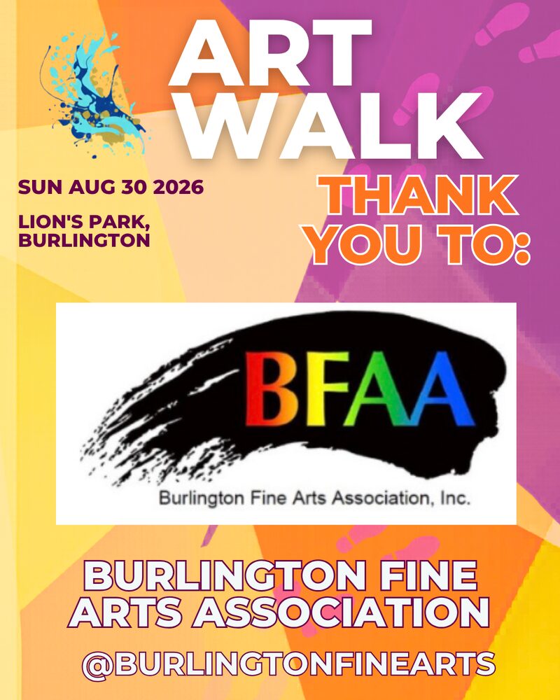 Thank you to the Burlington Fine Arts Association — Art Walk 2026 partner