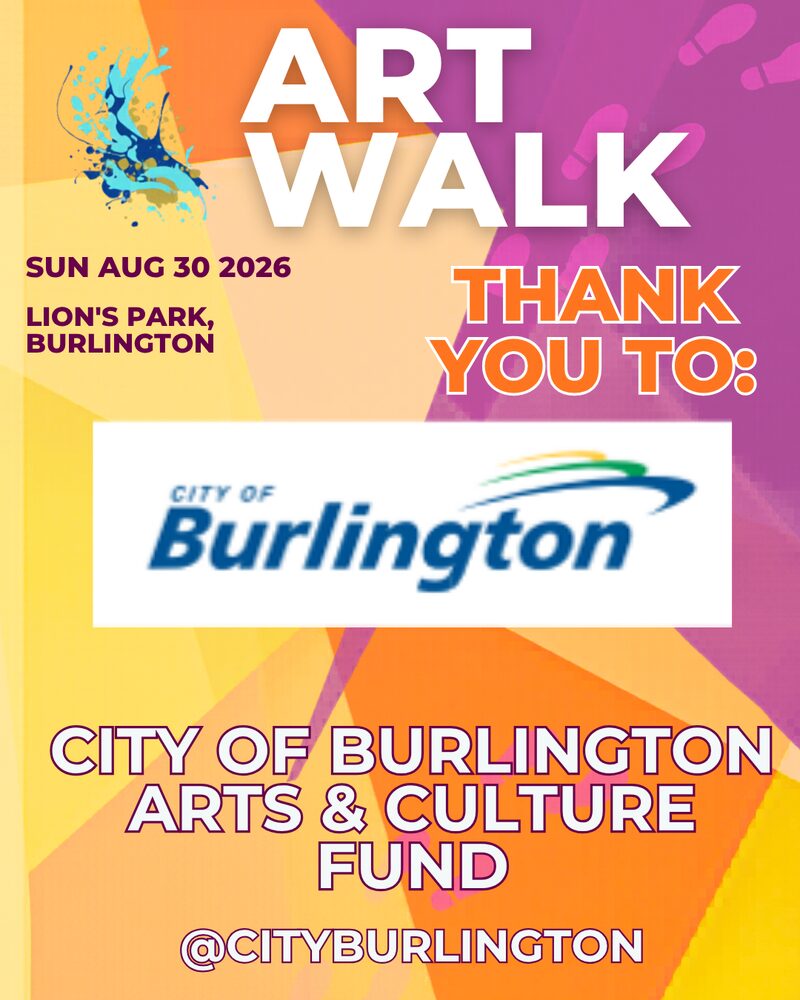 Thank you to the City of Burlington Arts & Culture Fund — Art Walk 2026 partner